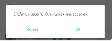  fix Unfortunately Xlauncher has stopped